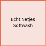 Echt Netjes Softwash